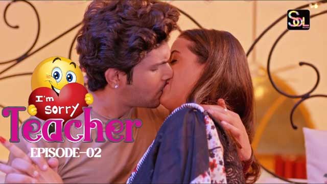 I Am Sorry Teacher – S01E02 – 2024 – Hindi Hot Short Film – SolTalkies