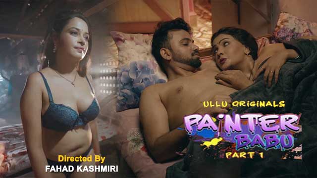 Painter Babu Part 1 – S01E03 – 2024 – Hindi Porn Web Series – Ullu