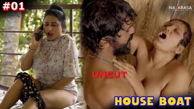 House Boat – S01E01 – Uncut Hot Web Series – Navarasa