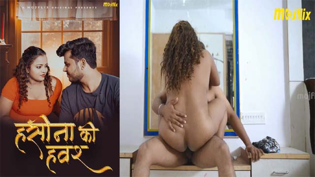 Haseena Ka Hawash – 2024 – Hot Uncut Short Film – Mojflix