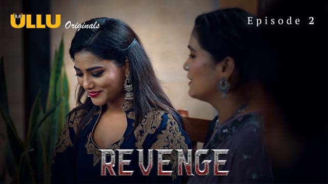Revenge – S01E02 – 2024 – Hindi Hot Web Series – Ullu