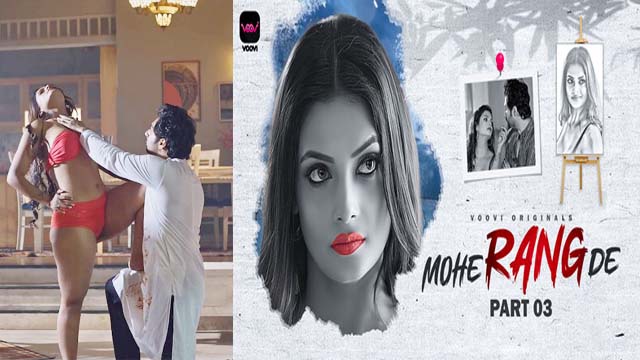 Mohe Rang De – S01E07 – 2024 XX Hindi Hot Web Series – Voovi