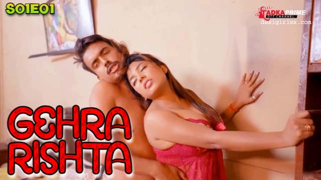 Gehra Rishta – S01E01 – 2024 TPrime Hindi Hot Web Series Watch Online