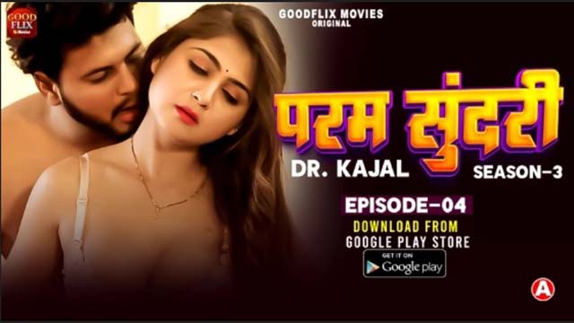 Dr. Kajal – S01E04 – 2024 – Hindi Hot Web Series – GoodFlixMovies