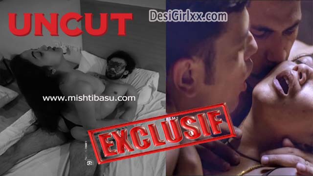 Desi Actress Misti Basu – Exclusive Threesome Fucking – Don’t Miss Watch Online