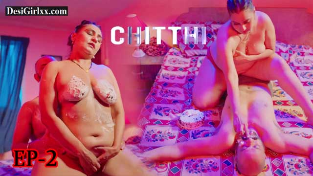Chitthi – S01E02 – 2024 – Uncut Porn Web Series – Bigshots
