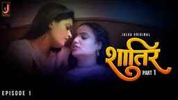 Shatir – S01E01 -2024 – Hindi Hot Web Series – Jalva