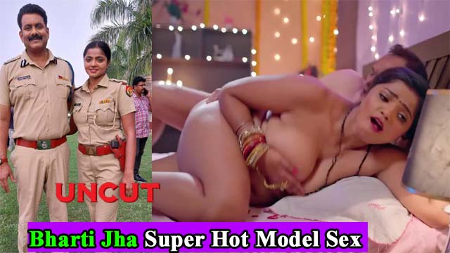 Bharti Jha Super Sex Web Model &#ff7dee; Best Fucking Scene Leaked In Online