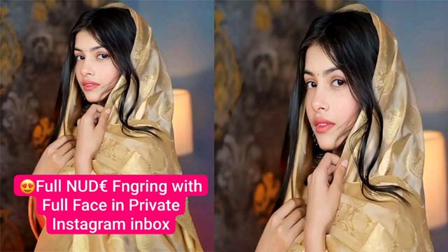 Extremely Beautiful Desi GF – Latest Most Exclusive Viral Stuff Full NUD€ – Fngring with Full Face – in Private Instagram inbox