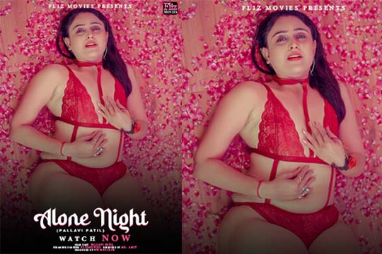 Alone Night – 2024 – Uncut Porn Hot Short Film – Fliz