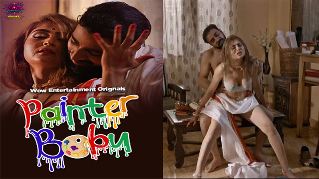 Painter babu Part 01 2023 WowEntertainment Originals Hot Web Series Episode 02 Watch Online