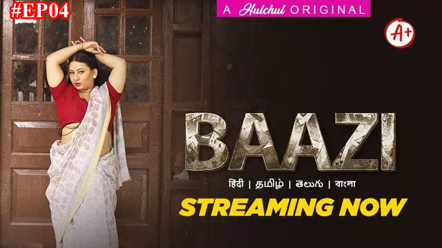 Baazi 2023 Hulchul Originals Hot Web Series Episode 04 Watch Online