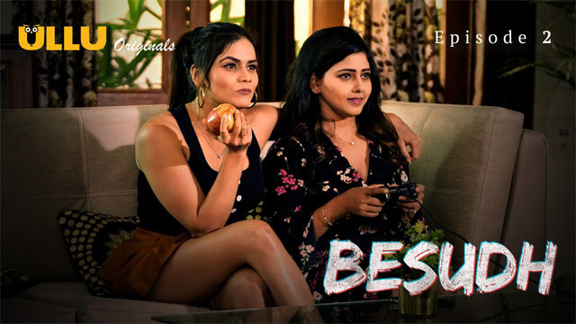 Besudh 2023 Ullu Originals Hot Web Series Episode 02 Watch Online