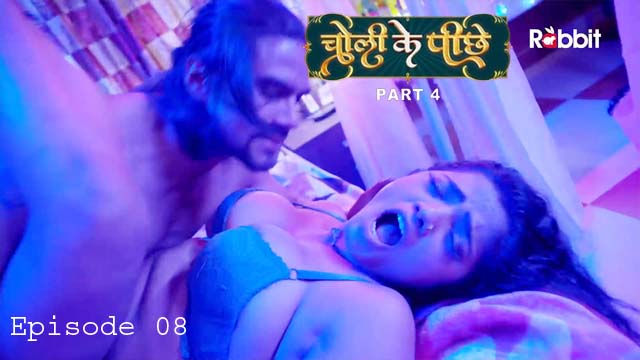 Choli ke Piche Part 4 2024 RabbitMovies Originals Episode 08 Watch Online