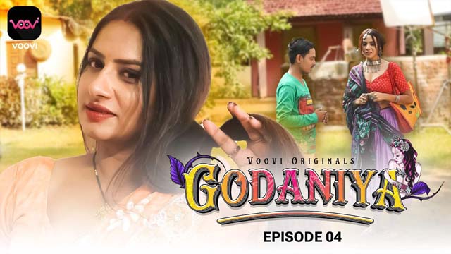 Godaniya 2023 Voovi Originals Hot Web Series Episode 04 Watch Online