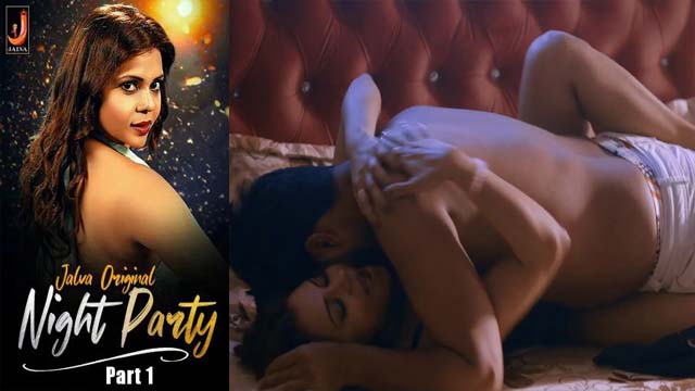 Night Party Part 1 2024 Jalva Originals Hot Web Series Episode 01 Watch Online