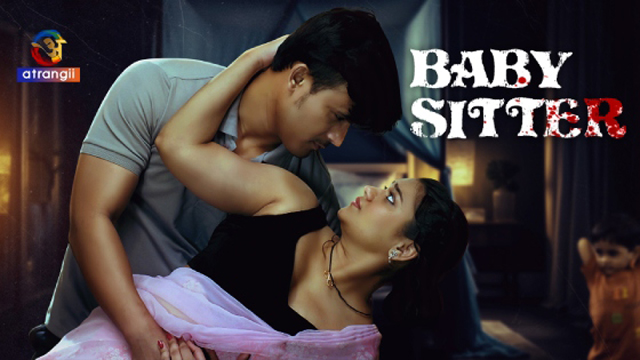 Baby Sitter 2024 Atrangii Originals Hindi Hot Short Film Watch Online