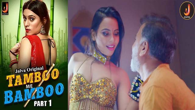 Tamboo Me Bamboo Part 1 2024 Jalva Originals Hot Web Series Episode 01 Watch Online
