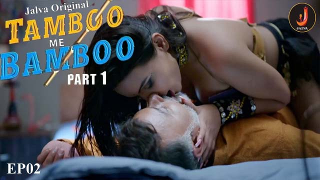 Tamboo Me Bamboo Part 1 2024 Jalva Originals Hot Web Series Episode 02 Watch Online