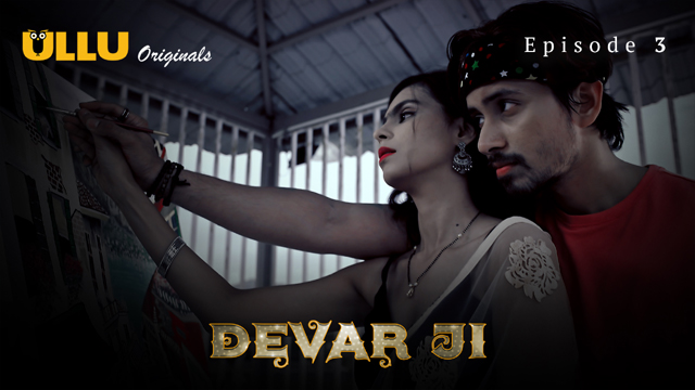 Devar Ji Part 1 2024 Ullu Originals Hot Web Series Episode 03 Watch Online