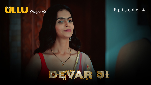 Devar Ji Part 1 2024 Ullu Originals Hot Web Series Episode 04 Watch Online