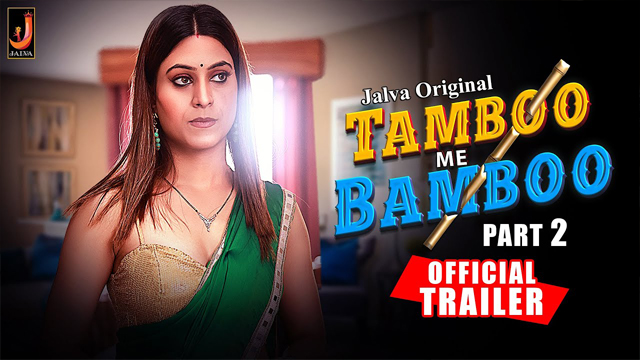 Tambu Me Bambu Part 2 2024 Jalva Originals Official Trailer Coming Soon Watch Online