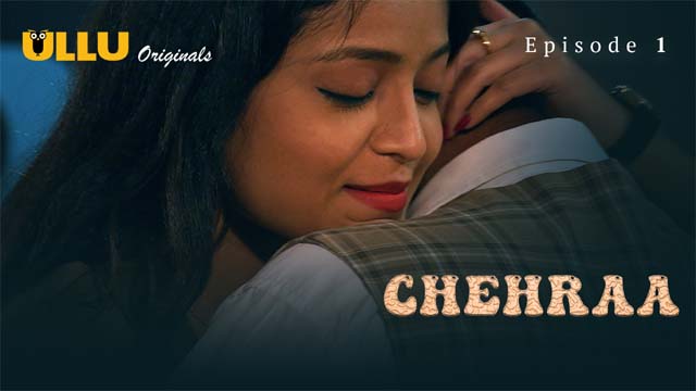 Chehraa Part 1 2024 Ullu Originals Hot Web Series Episode 1 Watch Online