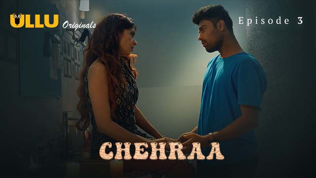 Chehraa Part 1 2024 Ullu Originals Hot Web Series Episode 3 Watch Online