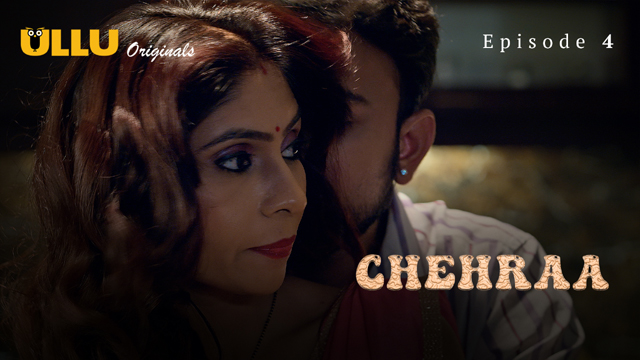 Chehraa Part 1 2024 Ullu Originals Porn Web Series Episode 04 Watch Online