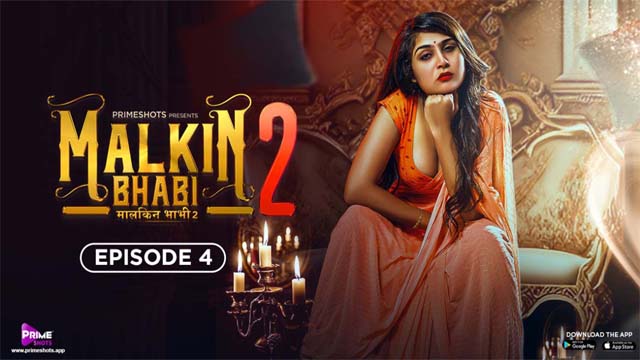 Malkin Bhabhi 2 2024 PrimeShots Originals Hot Uncut Porn Web Series Episode 4 Watch Online