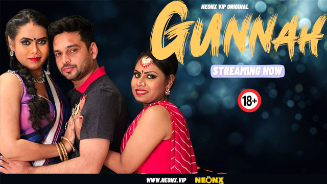 Gunnah 2023 NeonX Originals Hot Short Film Watch Online