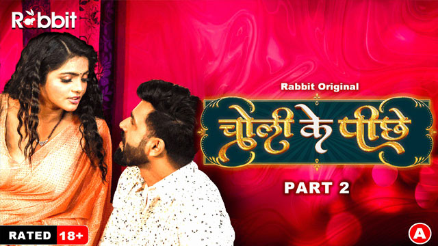 Choli Ke Piche Part 02 2023 RabbitMovies Originals Hot Web Series Episode 04 Watch Now