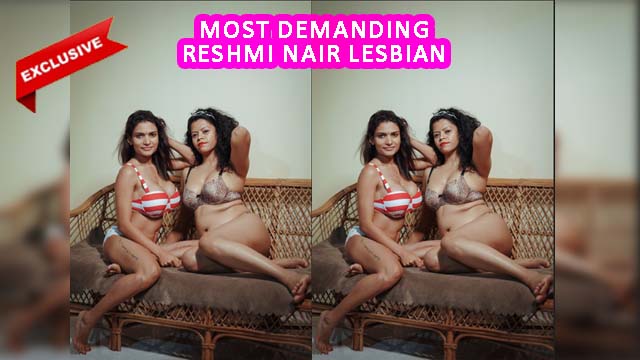 Reshmi Nair Most Demanding Lesbian New Video MUST WATCH 🔥FIRST ON INTERNET🔥