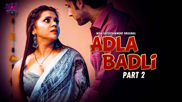 Adla Badli Part 2 2023 WOW ENtertainment Originals Hot Web Series Episode 2 Watch Online