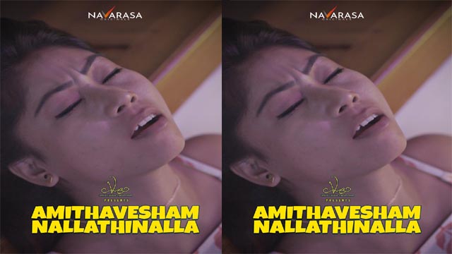 Amithavesham Nallathinalla 2023 Navarasa Originals Hot Web Series Episode 1 Watch Online