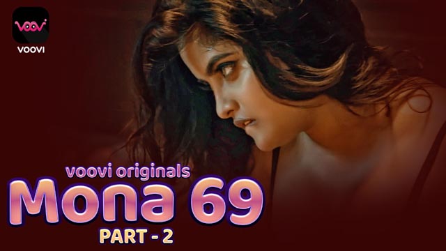 Mona69 Part 2 Voovi Originals Hot Web Series Episode 01 Watch Online