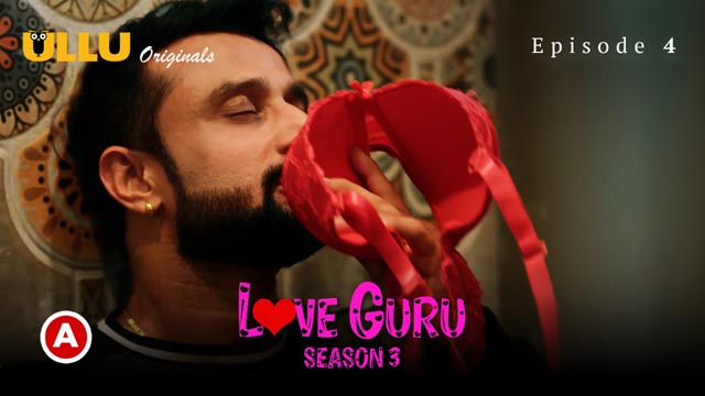 Love Guru Season 3 Part 2 Ullu Originals Hot Web Series Episode 04 Watch Ullu Porn