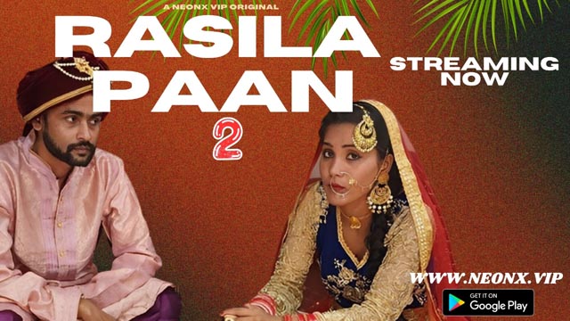 Rasila Pan 2 2023 Neonx Originals Hot Short Film Watch Online