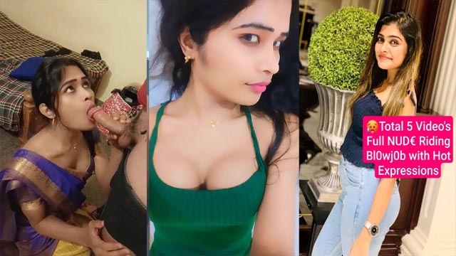 Cute Mallu Girl Latest Most Exclusive Viral Stuff Total 5 Video’s Full NUDE Riding & Giving Blowjob with Hot Expressions