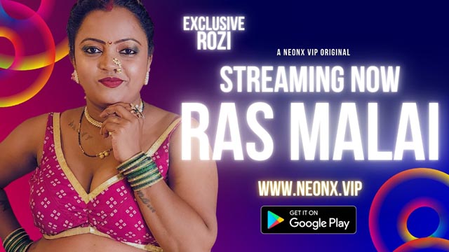 Ras Malai 2023 Neonx Originals Porn Short Film Watch Online