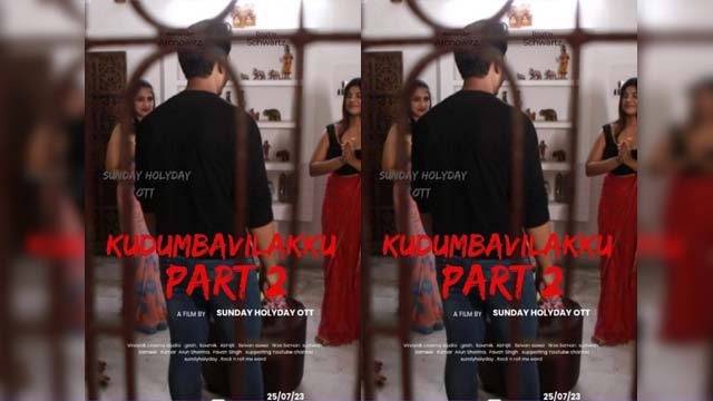 Kudumba Vilakku 2023 SundayHoliday Malayalam Hot Web Series Episode 02 Watch Online