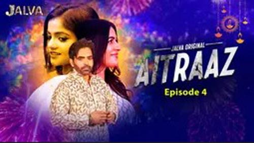 Aitraaz 2023 Part 2 Jalva Originals Hot Web Series Episode 04 Watch Online