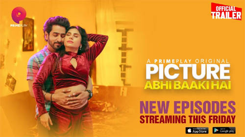 Picture Abhi Baaki Hai 2023 Primeplay Originals Official Trailer New Episodes Watch Online
