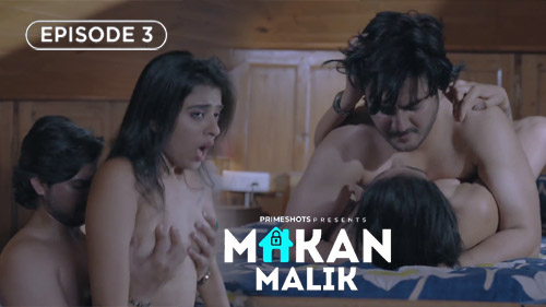 Makaan Maalik 2023 PrimeShots Originals Hot Web Series Episode 01 Watch Now