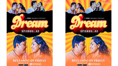 Dream 2023 Fugi Originals Hot Web Series Episode 2 Official Trailer Watch Online