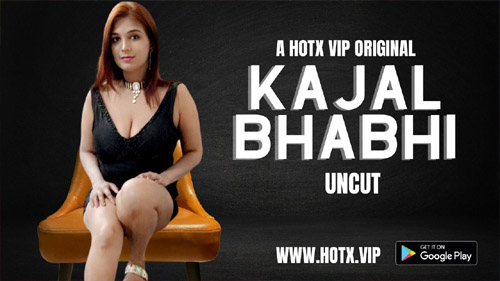 Kajal Bhabhi 2023 HotX Originals Hot Short Film Watch Now