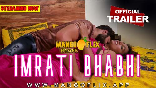 Imrati Bhabhi 2023 Official Trailer Hot Short Film MangoFlix Originals