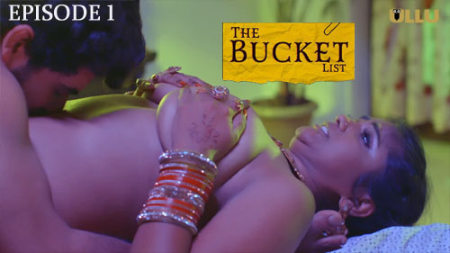 The Bucket List Part 1 2023 Ullu Originals Hot Web Series Episode 1 Watch Online