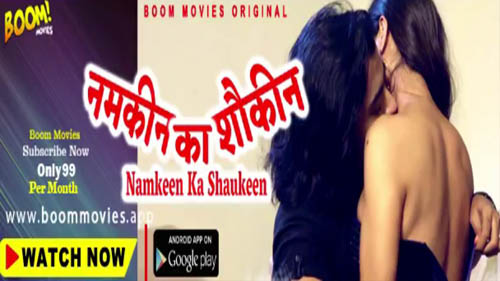 Namkeen Ka Shoukeen 2023 Hindi Short Film BoomMovies Originals Watch Online