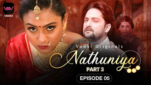 Nathuniya Part 03 2023 Voovi Originals Hot Web Series Episode 5 Watch Online
